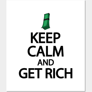 Keep calm and get rich Posters and Art